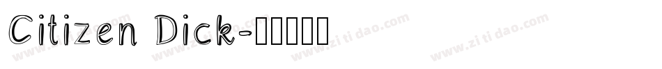 Citizen Dick字体转换